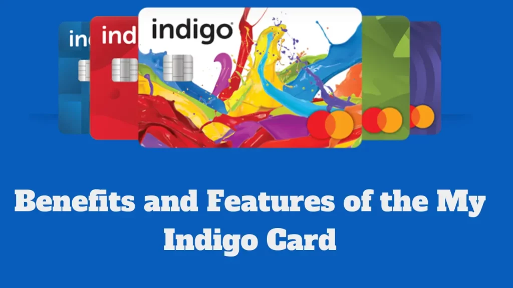 Benefits and features of the My Indigo Card